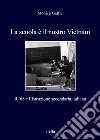 La scuola è il nostro Vietnam. Il '68 e l'istruzione secondaria italiana libro di Galfré Monica