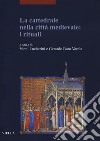 La cattedrale nella città medievale: i rituali libro