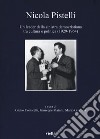 Nicola Pistelli. Un leader della Sinistra democristiana tra cultura e politica (1929-1964) libro