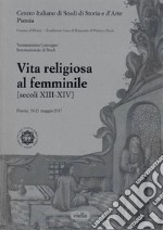 Vita religiosa al femminile (secoli XIII-XIV) libro