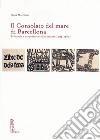 Il Consolato del mare di Barcellona. Tribunale e corporazione di mercanti (1394-1462) libro