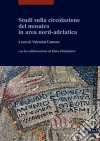 Studi sulla circolazione del mosaico in area nord-adriatica