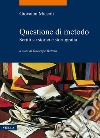 Questione di metodo. Scritti su storici e storiografia libro