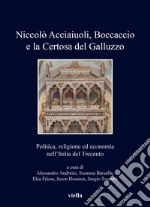 Niccolò Acciaiuoli, Boccaccio e la Certosa del Galluzzo. Politica, religione ed economia nell'Italia del Trecento libro