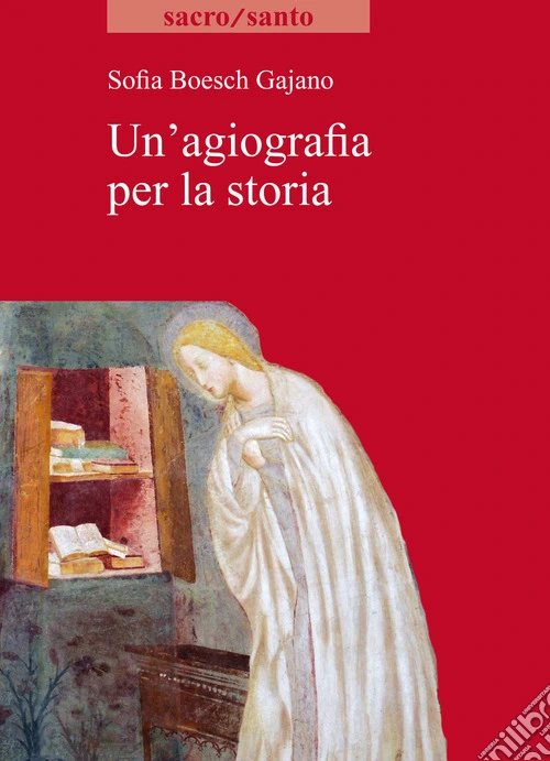 Un'agiografia per la storia