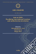 Asia maior (2019). Vol. 30: Escalating international tensions and authoritarian involution libro