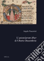 L'epistolarum liber di Uberto Decembrio libro