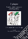 2 giugno. Nascita, storia e memorie della Repubblica. Vol. 4: L' Italia del 1946 vista dall'Europa libro