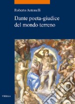 Dante poeta-giudice del mondo terreno libro