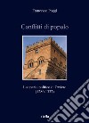 Conflitti di popolo. Lo spazio politico di Orvieto (1280-1337) libro di Poggi Francesco