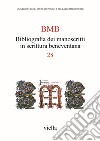 BMB. Bibliografia dei manoscritti in scrittura beneventana. Vol. 28 libro