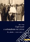 Capi locali e colonialismo in Eritrea. Biografie di un potere subordinato (1937-1941) libro