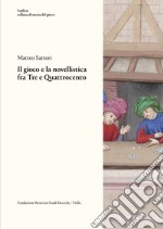 Il gioco e la novellistica fra Tre e Quattrocento libro