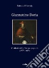 Giannettino Doria. Cardinale della Corona spagnola (1573-1642) libro