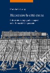 Ricostruire la città eterna. Infrastrutture, topografia e saperi nella Roma del Cinquecento libro