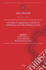 Asia maior (2022). Vol. 2: US-China competition, COVID-19 and democratic backsliding in Asia libro