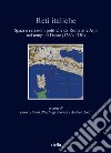 Reti italiche. Spazi e relazioni politiche da Roma alle Alpi nei tempi di Dante (1260-1330) libro