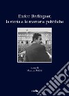 Enrico Berlinguer, la storia e le memorie pubbliche libro