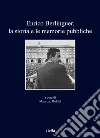 Enrico Berlinguer, la storia e le memorie pubbliche libro di Ridolfi M. (cur.)