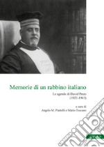 Memorie di un rabbino italiano. Le agende di David Prato (1922-1943) libro