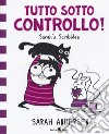 Tutto sotto controllo. Sarah's Scribbles. Vol. 3 libro