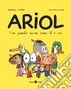 Un piccolo asino come te e me. Ariol libro di Guibert Emmanuel Boutavant Marc