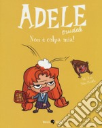 Adele crudele. Vol. 3: Non è colpa mia! libro