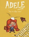 Adele crudele. Vol. 3: Non è colpa mia! libro di Mr Tan