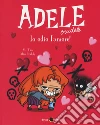 Adele crudele. Vol. 4: Io odio l'amore! libro di Mr Tan