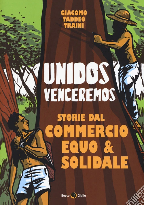 Unidos venceremos. Storie dal Commercio Equo e Solidale