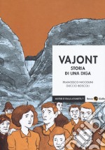 Vajont. Storia di una diga