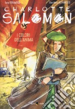 Charlotte Salomon. I colori dell'anima libro