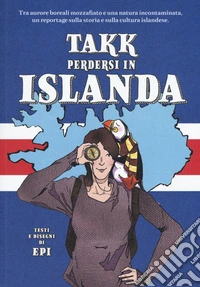 Takk. Perdersi in Islanda libro