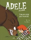 Adele Crudele. Vol. 6: Nessuna pietà per i brocchi libro