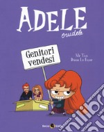 Adele crudele. Vol. 8: Genitori vendesi libro