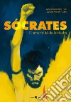 Socrates. L'immortalità della rivolta libro