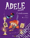 Adele crudele. Vol. 10: Coccolamorosa libro