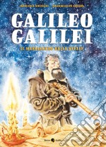 Galileo Galilei. Il messaggero delle stelle libro