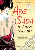 Abe Sada. Il fiore osceno libro