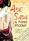 Abe Sada. Il fiore osceno libro