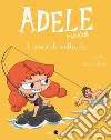 Adele crudele. Vol. 11: A pesca di molluschi libro