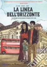 La linea dell'orizzonte. Un etnographic novel sulla migrazione tra Bangladesh, Italia e Londra