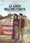 La linea dell'orizzonte. Un etnographic novel sulla migrazione tra Bangladesh, Italia e Londra libro
