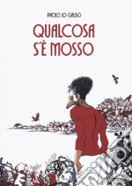 Qualcosa s'è mosso libro