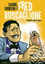 Swing, Barbera e Fred Buscaglione