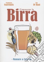 Conoscere la birra. Manuale a fumetti