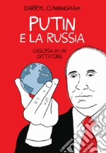 Putin e la Russia. L'ascesa di un dittatore libro