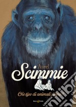 Scimmie. Che tipo di animali siamo? libro