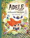 Adele crudele nel paese delle fiabe sfatate libro