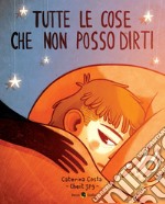 Tutte le cose che non posso dirti libro